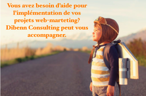 Vous avez besoin d'aide pour l'implémentation de vos projets de web-marketing? Dibenn Consulting peut vous accompagner.